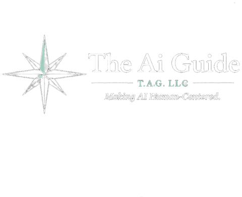 The Ai Guide — T.A.G. LLC. Making AI Human-Centered.