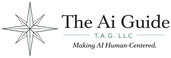 The Ai Guide — T.A.G. LLC. Making AI Human-Centered.